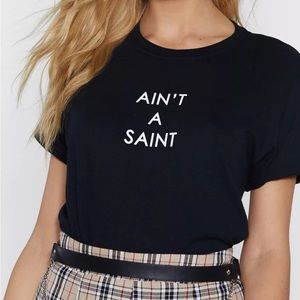 Nasty Gal Ain’t a Saint Tee